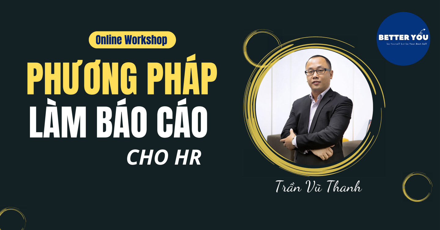 [Online] Workshop “PHƯƠNG PHÁP LÀM BÁO CÁO CHO HR”